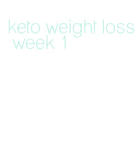keto weight loss week 1
