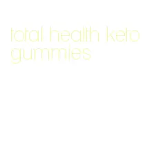 total health keto gummies