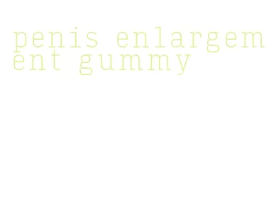 penis enlargement gummy