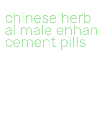 chinese herbal male enhancement pills