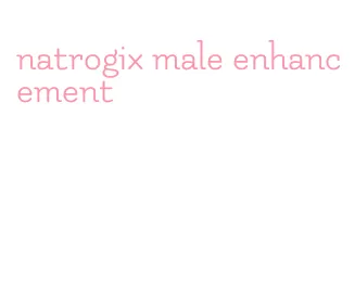 natrogix male enhancement