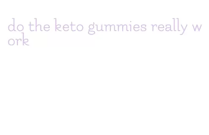 do the keto gummies really work