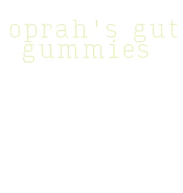oprah's gut gummies