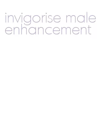 invigorise male enhancement