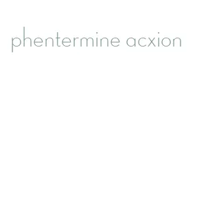 phentermine acxion