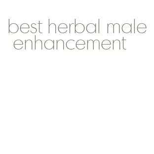 best herbal male enhancement