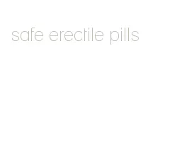 safe erectile pills