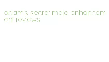 adam's secret male enhancement reviews