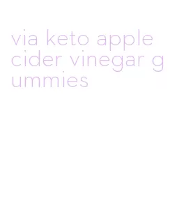via keto apple cider vinegar gummies