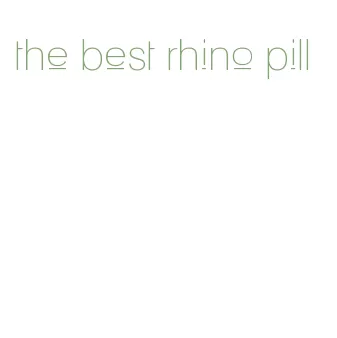 the best rhino pill