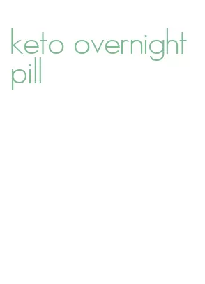 keto overnight pill