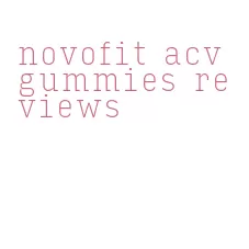 novofit acv gummies reviews
