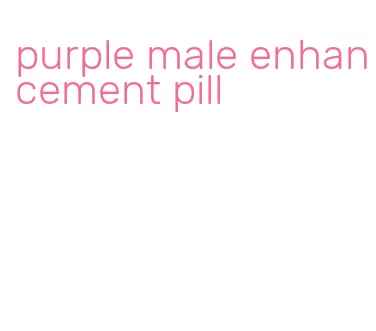 purple male enhancement pill