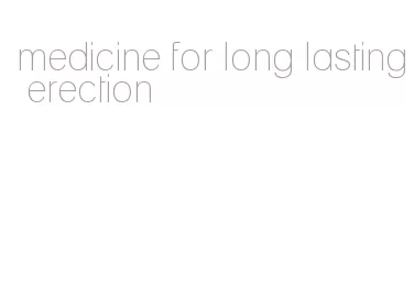medicine for long lasting erection