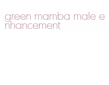 green mamba male enhancement