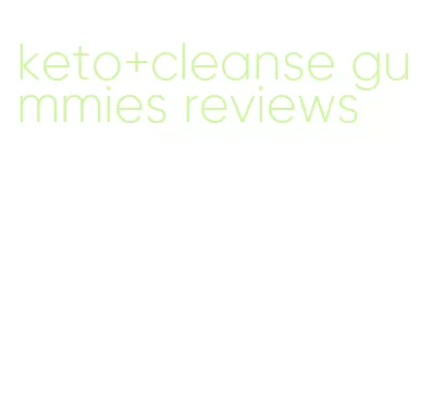 keto+cleanse gummies reviews