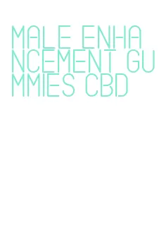 male enhancement gummies cbd