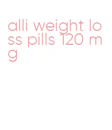 alli weight loss pills 120 mg