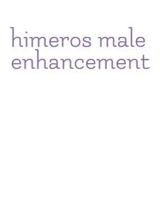 himeros male enhancement