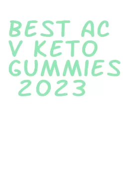 best acv keto gummies 2023