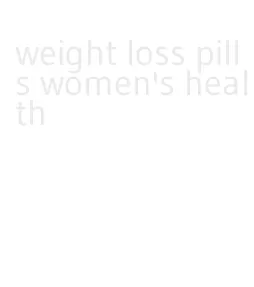 weight loss pills women's health