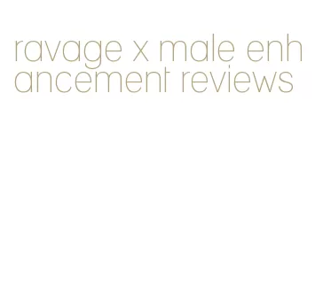 ravage x male enhancement reviews