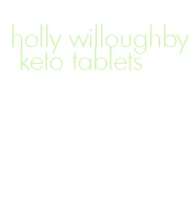 holly willoughby keto tablets
