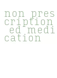 non prescription ed medication