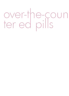 over-the-counter ed pills