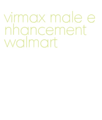 virmax male enhancement walmart