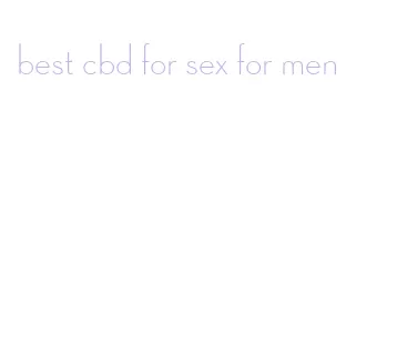 best cbd for sex for men