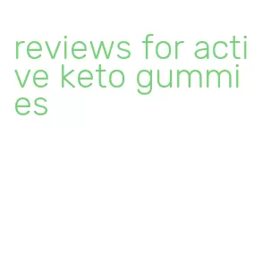 reviews for active keto gummies