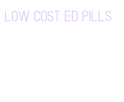 low cost ed pills