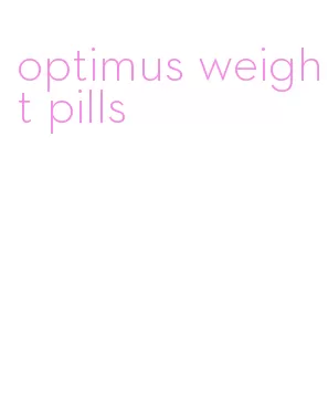 optimus weight pills