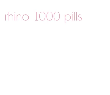 rhino 1000 pills