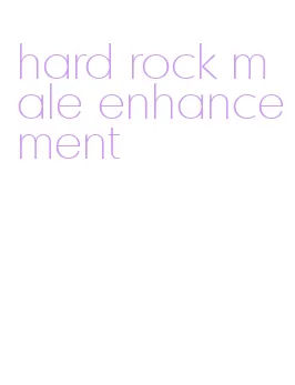 hard rock male enhancement