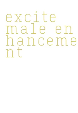 excite male enhancement