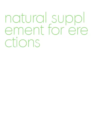 natural supplement for erections