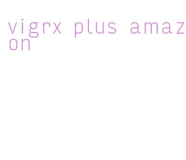 vigrx plus amazon