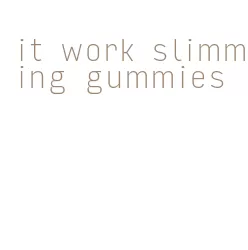 it work slimming gummies