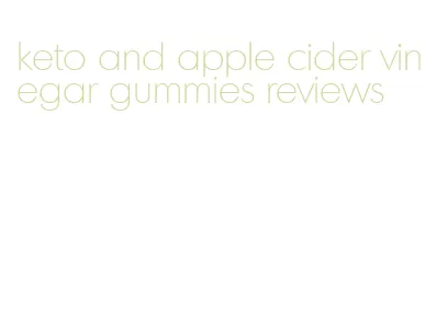 keto and apple cider vinegar gummies reviews