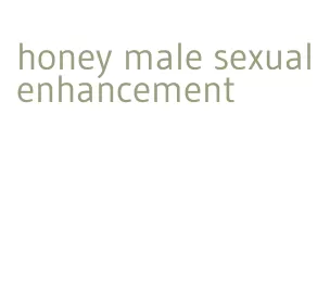 honey male sexual enhancement