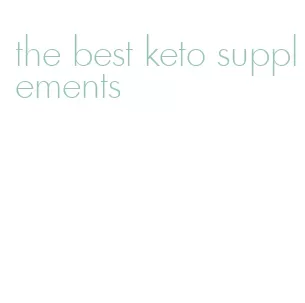 the best keto supplements