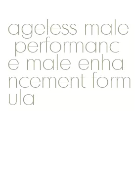 ageless male performance male enhancement formula