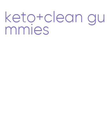 keto+clean gummies