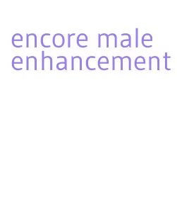 encore male enhancement