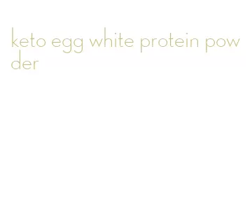 keto egg white protein powder