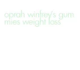 oprah winfrey's gummies weight loss