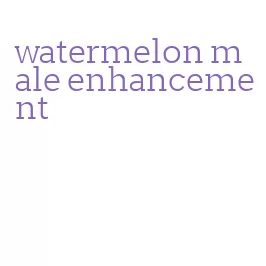 watermelon male enhancement