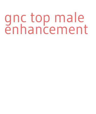 gnc top male enhancement